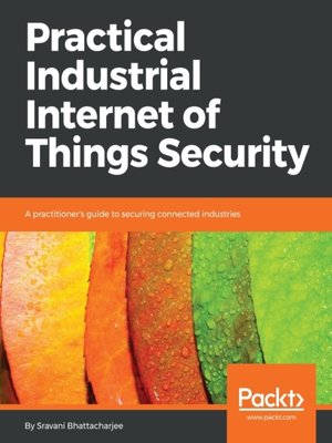 cover image of Practical Industrial Internet of Things Security